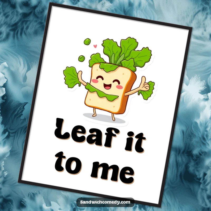 Funny poster showing a sandwich character with crusty arms enthusiastically juggling green lettuce leaves, a whimsical display.