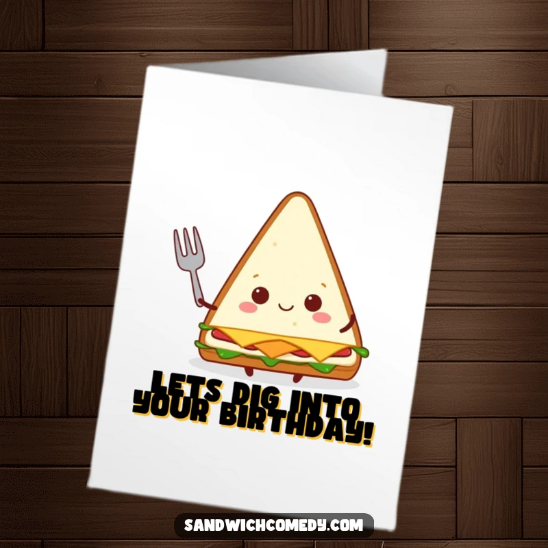 Funny Free Printable Birthday Card: A triangular sandwich character happily holds a tiny fork, ready to feast.